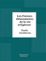 E-Book (epub) Les Formes élémentaires de la vie religieuse von Émile Durkheim