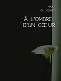 E-Book (epub) À l'ombre d'un coeur von Max Du Veuzit