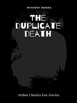 E-Book (epub) The duplicate death von Arthur Charles Fox-Davies