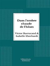 eBook (epub) Dans l'ombre chaude de l'Islam de Isabelle Eberhardt, Victor Barrucand