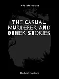 E-Book (epub) The Casual Murderer and Other Stories von Hulbert Footner