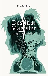 eBook (epub) Le Destin du Magister de Eva Orbelune