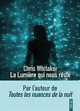 Broschiert La lumière qui nous reste von Chris Whitaker