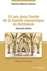 eBook (pdf) 15 ans dans l'enfer de la famille monastique de Bethleem de Blanco Suarez