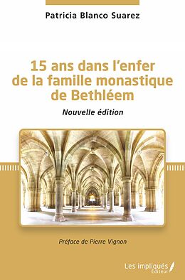 eBook (pdf) 15 ans dans l'enfer de la famille monastique de Bethleem de Blanco Suarez