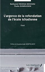 eBook (pdf) L'urgence de la refondation de l'ecole tchadienne de Djimrassem, Focksia Docksou