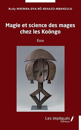 eBook (pdf) Magie et science des mages chez les Koongo de Mbemba Dya Bo Benazo-Mbanzulu