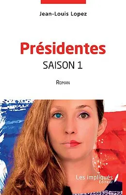 E-Book (pdf) Presidentes saison 1 von Lopez