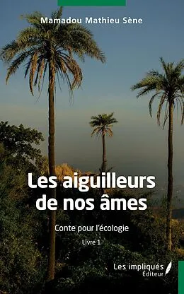 E-Book (pdf) Les aiguilleurs de nos ames von Sene