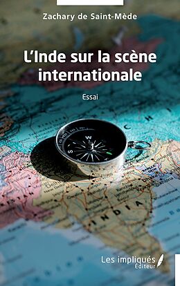 eBook (pdf) L'Inde sur la scene internationale de de Saint- Mede