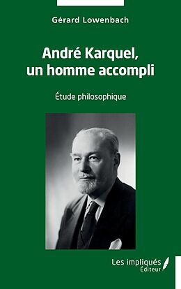 eBook (pdf) Andre Karquel, un homme accompli de Lowenbach