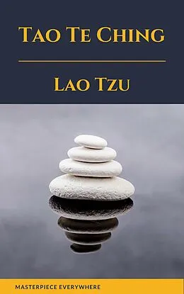 E-Book (epub) Tao Te Ching ( with a Free Audiobook ) von Laozi, Masterpiece Everywhere, Lao Tzu