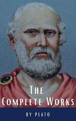 E-Book (epub) Plato: The Complete Works (31 Books) von Plato, Classics Hq