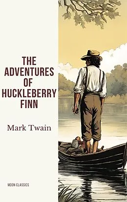 E-Book (epub) Adventures of Huckleberry Finn von Mark Twain, Moon Classics