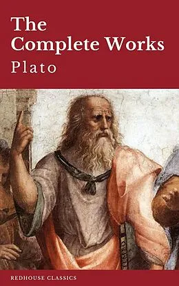 E-Book (epub) Plato: The Complete Works (31 Books) von Plato, Redhouse