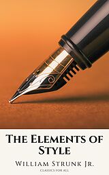 E-Book (epub) Elements of Style ( Fourth Edition ) von William Strunk Jr., Classics for all