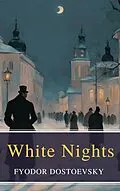 E-Book (epub) White Nights von Fyodor Dostoevsky, Mybooks Classics