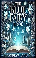 E-Book (epub) Blue Fairy Book von Andrew Lang:, Zenith Blue Ridge Books