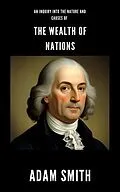 E-Book (epub) Inquiry into the Nature and Causes of the Wealth of Nations von Adam Smith, Zenith Crescent Moon Press