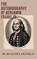 E-Book (epub) Autobiography of Benjamin Franklin von Benjamin Franklin, Zenith Crescent Moon Press
