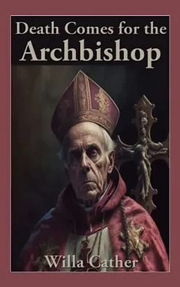 E-Book (epub) Death Comes for the Archbishop von Willa Cather, Zenith Crescent Moon Press