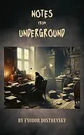 E-Book (epub) Notes from Underground von Fyodor Dostoevsky, Zenith Crescent Moon Press