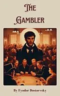 E-Book (epub) Gambler von Fyodor Dostoevsky, Zenith Crescent Moon Press