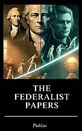 E-Book (epub) Federalist Papers von Publius, Zenith Crescent Moon Press