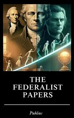 E-Book (epub) Federalist Papers von Publius, Zenith Crescent Moon Press