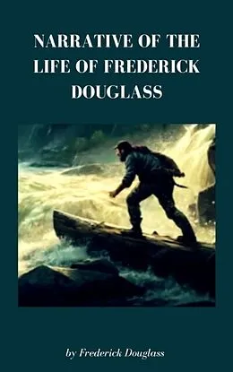 E-Book (epub) Narrative of the Life of Frederick Douglass von Frederick Douglass, Zenith Crescent Moon Press
