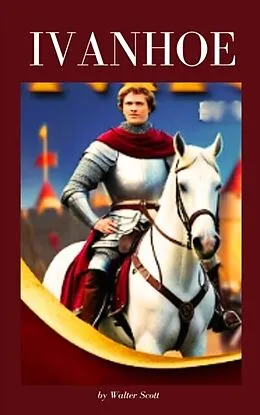 E-Book (epub) Ivanhoe von Walter Scott, Zenith Crescent Moon Press