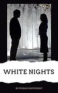E-Book (epub) White Nights von Fyodor Dostoevsky, Zenith Crescent Moon Press