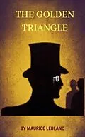 E-Book (epub) Golden Triangle von Maurice Leblanc, Zenith Crescent Moon Press