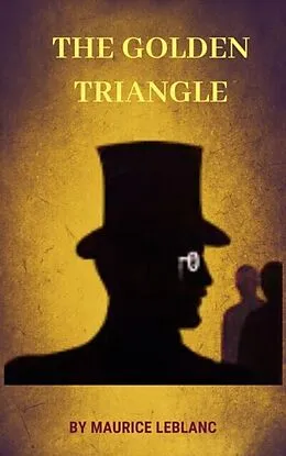 E-Book (epub) Golden Triangle von Maurice Leblanc, Zenith Crescent Moon Press