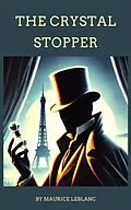 E-Book (epub) Crystal Stopper von Maurice Leblanc, Zenith Crescent Moon Press
