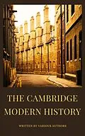 E-Book (epub) Cambridge Modern History von John Bagnell Bury, Mandell Creighton, Robert Nisbet Bain