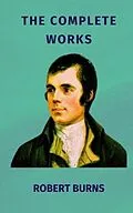 E-Book (epub) Complete Works of Robert Burns von Robert Burns, Zenith Crescent Moon Press