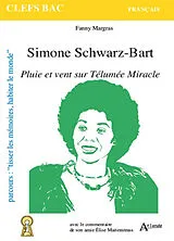 Broschiert Simone Schwarz-Bart, Pluie et vent sur Télumée Miracle : parcours tisser les mémoires, habiter le monde von Fanny Margras