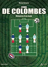Broschiert Ceux de Colombes : mémoires d'un stade von Michael Delepine