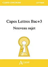 Broschiert Capes Lettres Bac + 3 : nouveau sujet von 