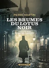 Broschiert Une enquête d'Anselme Planchec. Les brumes du lotus noir von Pierre Martin