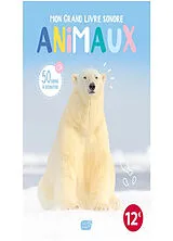 Broschiert Mon grand livre sonore : animaux : 50 sons à écouter von 
