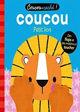 Kartonierter Einband Coucou petit lion von Wendy Kendall