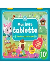 Broschiert Mon livre tablette : premiers apprentissages : plus de 100 sons, 50 questions von 