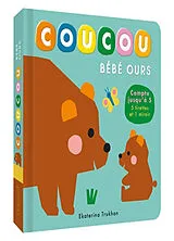 Kartonierter Einband Coucou bébé ours : compte jusqu'à 5 : 5 tirettes et 1 miroir von Ekaterina Trukhan