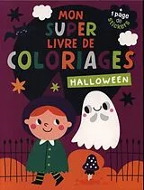 Broschiert MON SUPER LIVRE DE COLORIAGES - 125 COLORIAGES - HALLOWEEN - SORCIÈRE - CITROUILLE von ATELIER CLORO