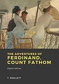 E-Book (epub) The Adventures of Ferdinand, Count Fathom von Tobias Smollett