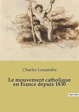 E-Book (epub) Du mouvement catholique en France depuis 1830 von Charles Louandre