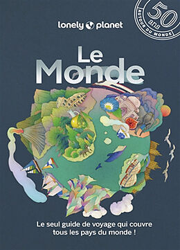 Broché Le monde : le seul guide de voyage qui couvre tous les pays du monde ! de 