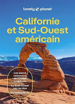 Broché Californie et Sud-Ouest américain : les parcs nationaux de l'Ouest américain, le Sud-Ouest sac au dos, sur la Route 66 de 